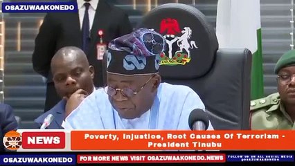 Poverty, Injustice, Root Causes Of Terrorism - President Tinubu ~ OsazuwaAkonedo