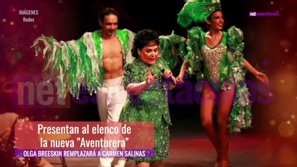 Olga Breeskin sustituye a Carmen Salinas en 'Aventurera'