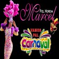 Marcel Piel Morena - Vamos Pal Carnaval