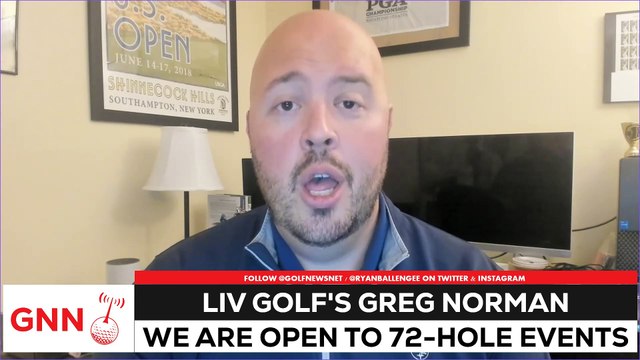 LIV Golf's Greg Norman: 72-hole events being considered