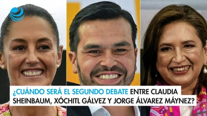 下载视频: ¿Cuándo será el segundo debate entre Claudia Sheinbaum, Xóchitl Gálvez y Jorge Álvarez Máynez?