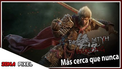 Zona Pixl | Black Myth: Wukong más cerca que nunca