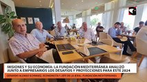 Misiones y su economía: la Fundación Mediterránea analizó junto a empresarios los desafíos y proyecciones para este 2024