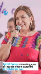 Xóchitl Gálvez adelantó que en el segundo debate expondrá la realidad del país