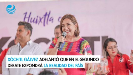 Xóchitl Gálvez adelantó que en el segundo debate expondrá la realidad del país