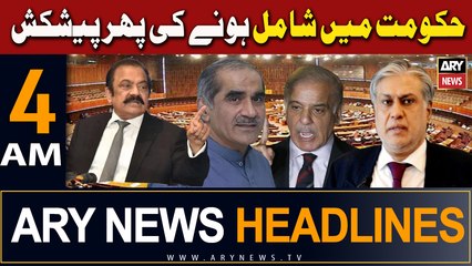 ARY News 4 AM Headlines | 26th April 2024 | Hukoomat Mein Shaamil Honay Ki Phir Peshkash