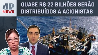 Petrobras aprova pagar 50% dos dividendos extraordinários; Kramer e Vilela debatem