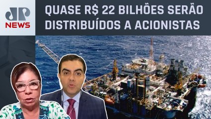 Petrobras aprova pagar 50% dos dividendos extraordinários; Kramer e Vilela debatem