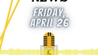 News Friday 26 April 2024