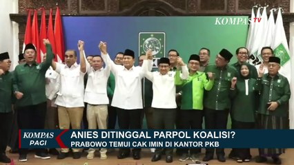 Prabowo Ketemu PKB dan Nasdem, Anies Ditinggal Parpol Koalisi?