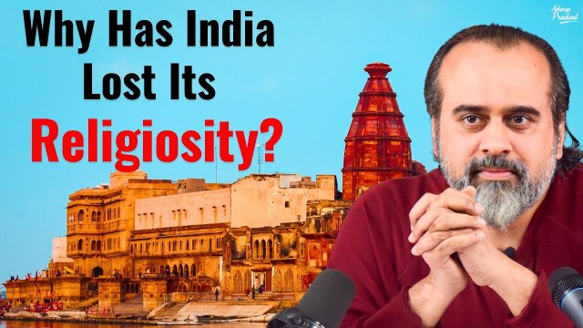 Why Has India Lost Its Religiosity? || Acharya Prashant (2022)