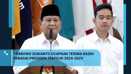 Prabowo Sampaikan Ucapan Terima Kasih Sebagai Presiden Terpilih 2024-2029