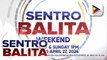 Sentro Balita Weekend, mapapanood na simula bukas