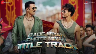 Bade Miyan Chote Miyan - Title Track | Akshay Kumar , Tiger Shroff | Vishal Mishra,Anirudh,Irshad K  Zee Music Company