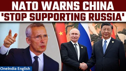 Download Video: NATO Warns China Over Growing Support to Russia Amid War with Ukraine | Oneindia News