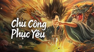 Phim Lẻ Hay 2024: CHU CÔNG PHỤC YÊU