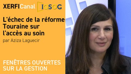 L'échec de la réforme Touraine sur l'accès au soin [Aziza Laguecir]