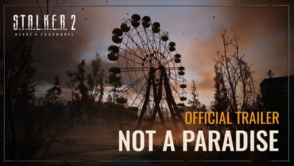 Tráiler de S.T.A.L.K.E.R. 2 Heart of Chornobyl — Not a Paradise