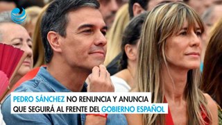 Pedro Sánchez no renuncia y anuncia que seguirá al frente del gobierno español