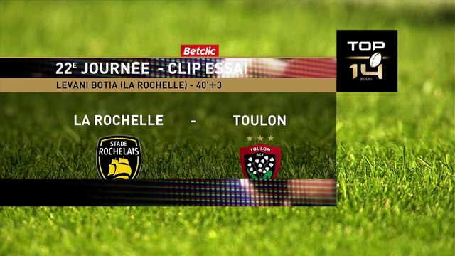 TOP 14 - Essai de Levani BOTIA (SR) - Stade Rochelais - RC Toulon