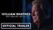 You Can Call Me Bill | Official Trailer - William Shatner - Kalos One ES