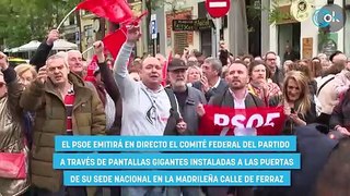 El PSOE convierte el comité federal en un acto de exaltación a Sánchez con pantallas en la calle