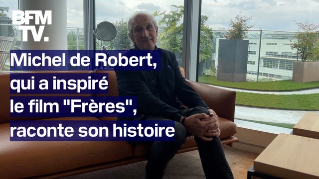 L'amour a été l'élément essentiel de notre survie : Michel de Robert, l'homme qui a inspiré le film Frères , témoigne