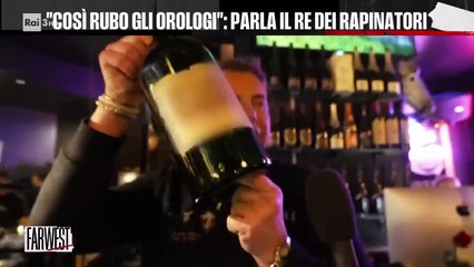 Così rubo gli orologi parla il Re dei rapinatori - FarWest 04122023