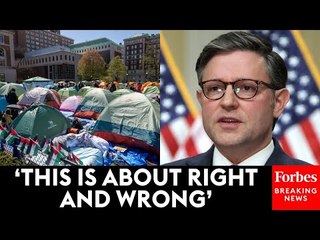 'If You're Getting Endorsed By Hamas...': Speaker Johnson Calls Out Pro-Palestine Columbia Protests