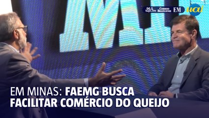 Presidente da FAEMG diz que busca facilitar o comércio do queijo mineiro