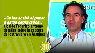 Se les acabó el paseo a estos depravados alcalde Federico entregó detalles sobre la captura del estadounidense en Aranjuez