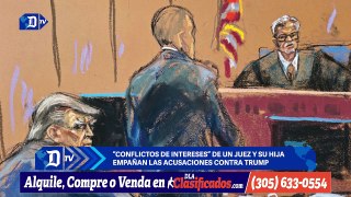“Conflictos de intereses” de un juez y su hija empañan las acusaciones contra Trump | Resumen semanal