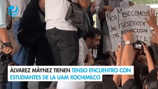 Álvarez Máynez tienen tenso encuentro con estudiantes de la UAM Xochimilco