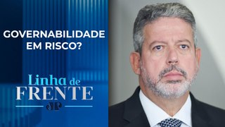 Oposição do governo pode ganhar espaço com Arthur Lira em Brasília? | LINHA DE FRENTE
