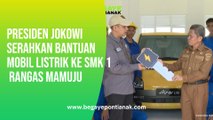 Presiden Jokowi Serahkan Bantuan Mobil Listrik Ke SMK 1 Rangas Mamuju