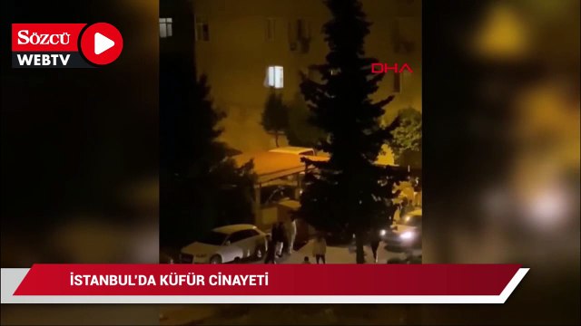 İstanbul'da 'küfür' cinayeti: Erkek arkadaşı defalarca bıçakladı