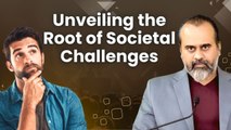 Unveiling the Root of Societal Challenges || Acharya Prashant, with IIT Delhi (2022)