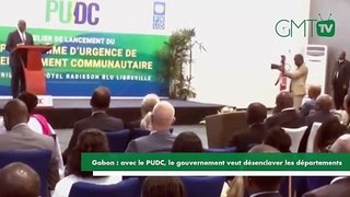 [#Reportage] Gabon : avec le PUDC, le gouvernement veut désenclaver les départements