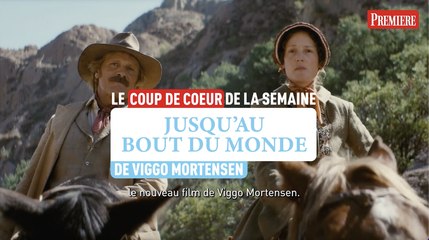 Jusqu'au bout du monde : le coup de coeur de la semaine