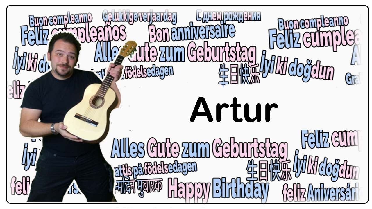 Happy birthday, artur! geburtstagsgrüße an artur