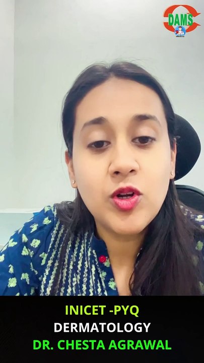 INICET PYQ | Dermatology || Dr. Chesta Agarwal