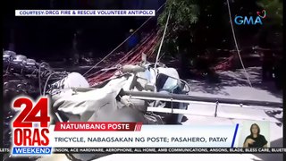 Tricycle, nabagsakan ng poste; pasahero, patay | 24 Oras Weekend