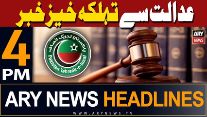ARY News 4 PM Headlines | 27th April 2024 | Big News from the court