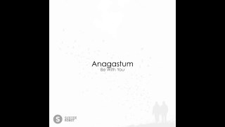 On the Way: Anagastum - Be With You