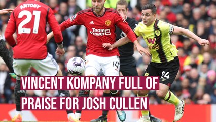 I don't think anyone will ever appreciate Josh Cullen's football brain - Vincent Kompany