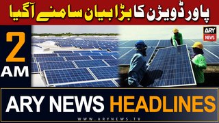 ARY News 2 AM Headlines | 28th April 2024 | Power Division's Big Statement