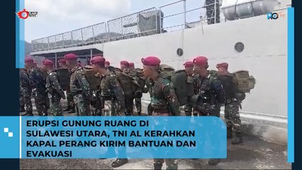 Erupsi Gunung Ruang di Sulawesi Utara, Tni Al Kerahkan Kapal Perang Kirim Bantuan dan Evakuasi