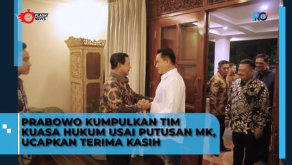 Prabowo Kumpulkan Tim Kuasa Hukum Usai Putusan MK Ucapkan Terima Kasih