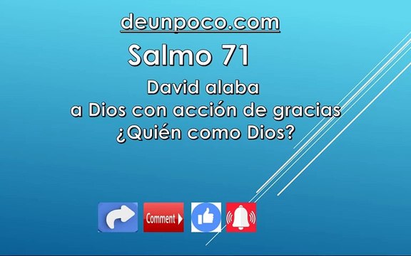 Salmo 71 David alaba a Dios con acción de gracias — ¿Quién como Dios?