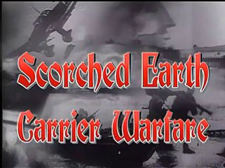 Scorched Earth : Carrier Warfare
